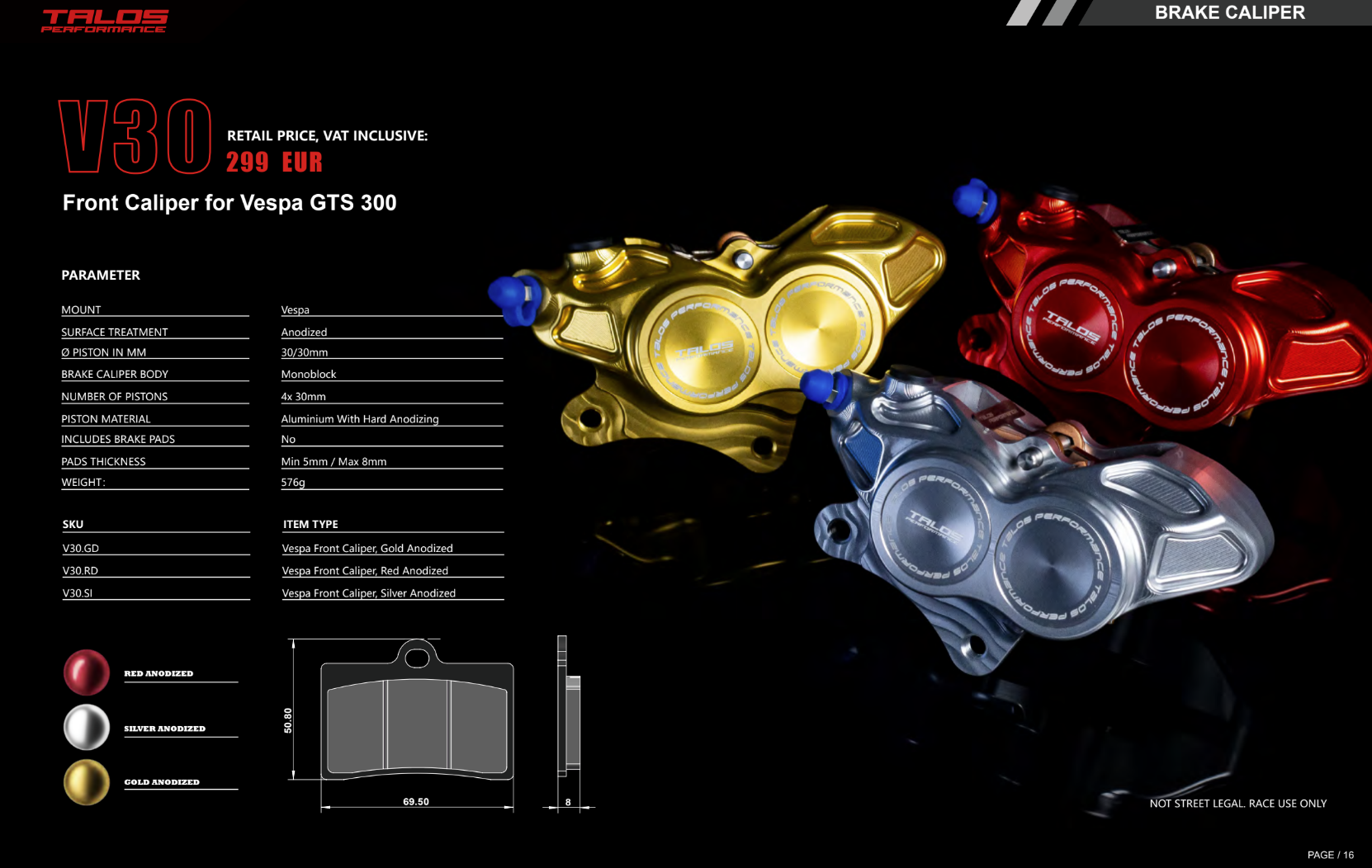 Talos V30 CNC Monoblok Fren Kaliper Ön | V30.GD 