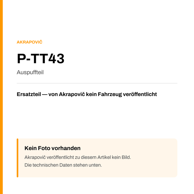 Akrapovic Auspuffteil P-TT43 — Platzhalter, kein Herstellerfoto verfügbar